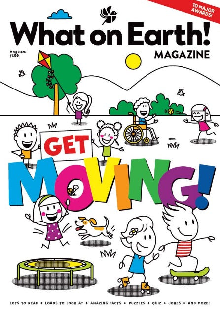 What On Earth! Magazine May 2026 cover featuring the "Get Moving!" theme